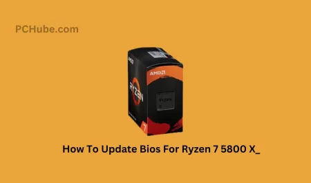 How To Update Bios For Ryzen 7 5800 X