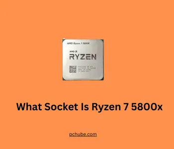 What Socket Is Ryzen 7 5800x