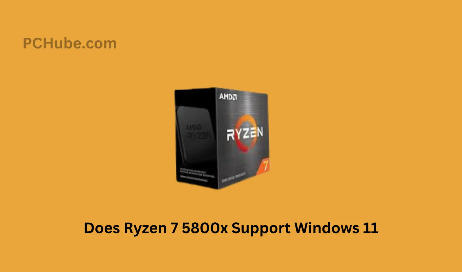 Does Ryzen 7 5800x Support Windows 11?