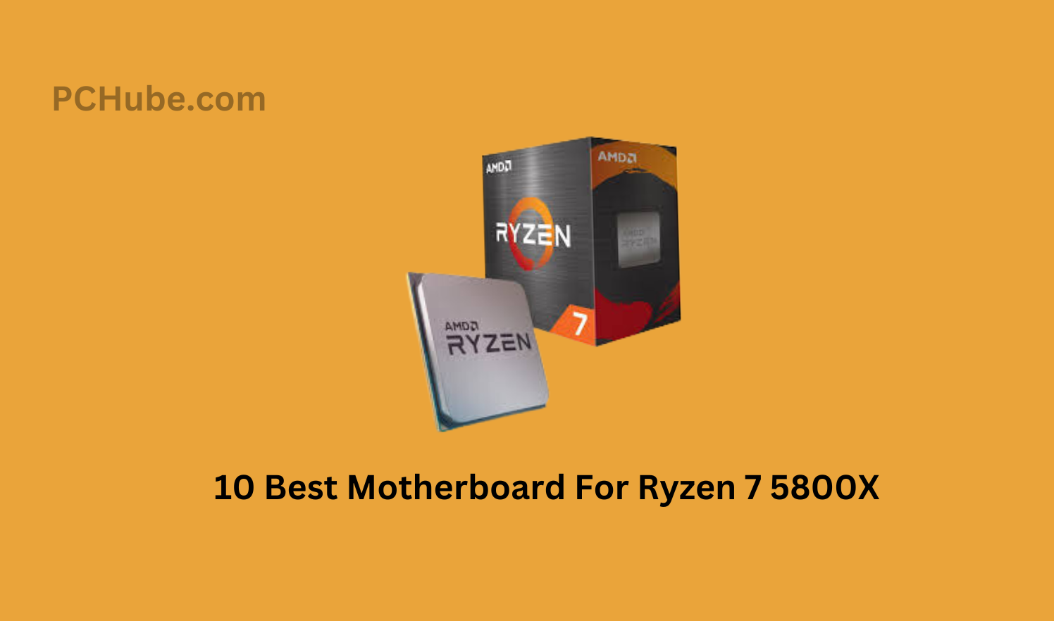 10 Best Motherboard For Ryzen 7 5800X