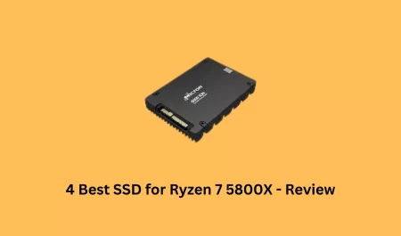 4 Best SSD for Ryzen 7 5800X – Review